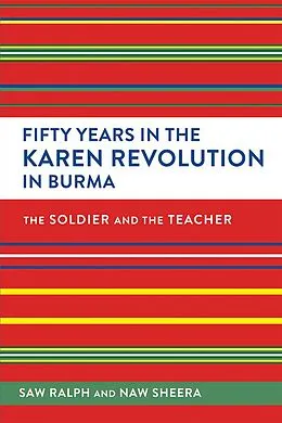 E-Book (epub) Fifty Years in the Karen Revolution in Burma von Ralph, Sheera