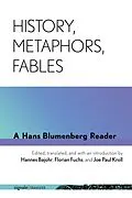 E-Book (epub) History, Metaphors, Fables von Hans Blumenberg