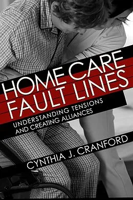 E-Book (epub) Home Care Fault Lines von Cynthia J. Cranford