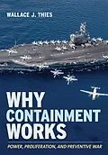 E-Book (epub) Why Containment Works von Wallace J. Thies