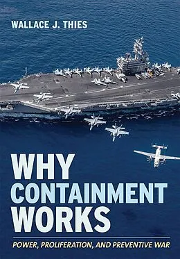 E-Book (epub) Why Containment Works von Wallace J. Thies