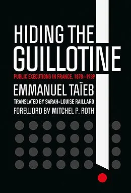 E-Book (epub) Hiding the Guillotine von Emmanuel Taïeb