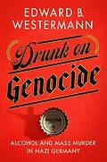 E-Book (epub) Drunk on Genocide von Edward B. Westermann