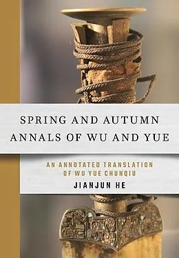 E-Book (epub) Spring and Autumn Annals of Wu and Yue von Jianjun He