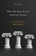 E-Book (epub) What We Mean by the American Dream von Doron Taussig
