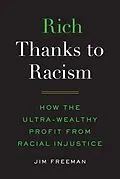 E-Book (epub) Rich Thanks to Racism von Jim Freeman