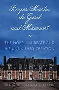E-Book (pdf) Roger Martin du Gard and Maumort von Benjamin Franklin Martin