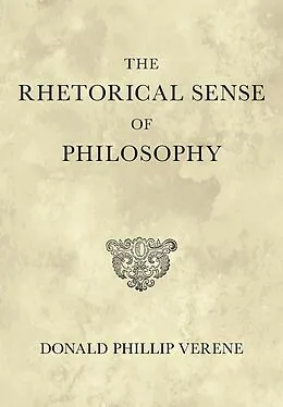 E-Book (epub) The Rhetorical Sense of Philosophy von Donald Phillip Verene