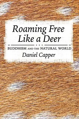 E-Book (epub) Roaming Free Like a Deer von Daniel Capper