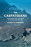 E-Book (epub) The Carpathians von Patrice M. Dabrowski