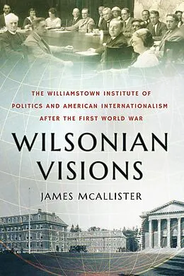 E-Book (epub) Wilsonian Visions von James Mcallister