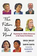E-Book (epub) The Future We Need von Erica Smiley, Sarita Gupta