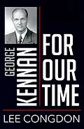 E-Book (epub) George Kennan for Our Time von Lee Congdon