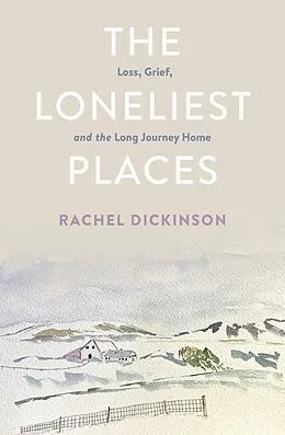 E-Book (epub) The Loneliest Places von Rachel Dickinson