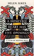 E-Book (epub) A Honeybee Heart Has Five Openings von Helen Jukes