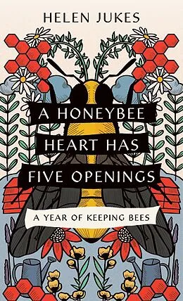 E-Book (epub) A Honeybee Heart Has Five Openings von Helen Jukes