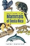 Broschiert Pocket Guide to the Mammals of Costa Rica von Fiona A.; Zamora, Gianfranco Gomez Reid
