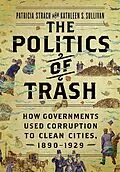 E-Book (epub) The Politics of Trash von Patricia Strach, Kathleen S. Sullivan