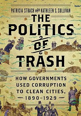 E-Book (epub) The Politics of Trash von Patricia Strach, Kathleen S. Sullivan