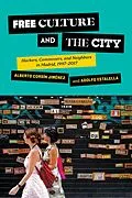 E-Book (epub) Free Culture and the City von Alberto Corsín Jiménez, Adolfo Estalella