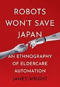 E-Book (epub) Robots Won't Save Japan von James Adrian Wright