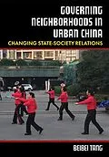 E-Book (epub) Governing Neighborhoods in Urban China von Beibei Tang