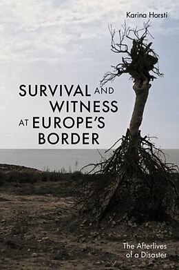 Fester Einband Survival and Witness at Europe's Border von Karina Horsti