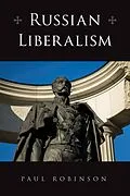E-Book (epub) Russian Liberalism von Paul Robinson