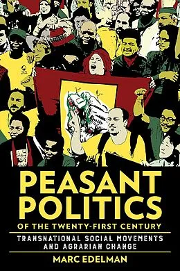 ePUB Peasant Politics of the Twenty-First Century von Marc Edelman