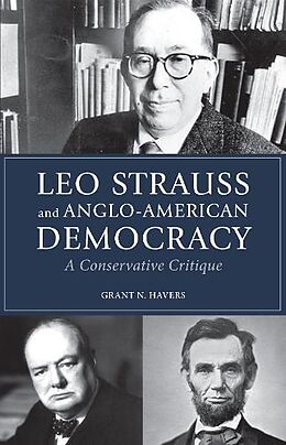 Couverture cartonnée Leo Strauss and Anglo-American Democracy de Grant N. Havers