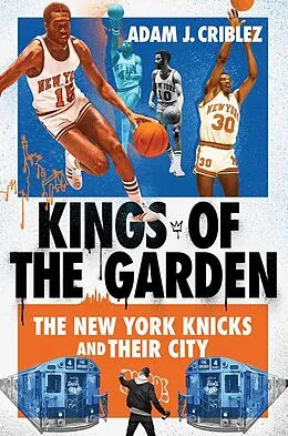 E-Book (epub) Kings of the Garden von Adam J. Criblez