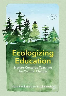 E-Book (epub) Ecologizing Education von Sean Blenkinsop, Estella C. Kuchta