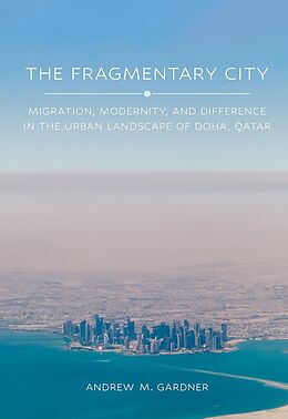 E-Book (epub) The Fragmentary City von Andrew M. Gardner