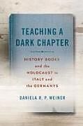 Livre Relié Teaching a Dark Chapter de Daniela R. P. Weiner