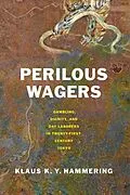 E-Book (epub) Perilous Wagers von Klaus K. Y. Hammering