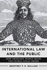 eBook (epub) International Law and the Public de Geoffrey P. R. Wallace