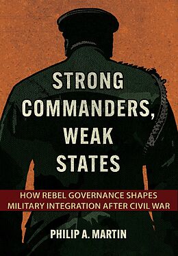 eBook (epub) Strong Commanders, Weak States de Philip A. Martin