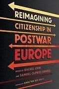 Couverture cartonnée Reimagining Citizenship in Postwar Europe de Rachel (EDT) Chin, Anna (FRW) Von Der Goltz