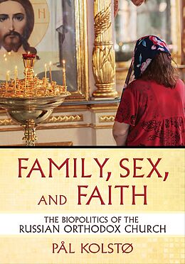 eBook (epub) Family, Sex, and Faith de Pål Kolstø