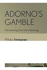 Couverture cartonnée Adorno's Gamble de Mikko Immanen