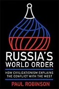 E-Book (epub) Russia's World Order von Paul Robinson