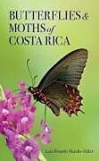 Couverture cartonnée Butterflies and Moths of Costa Rica de Luis Ricardo Murillo-Hiller