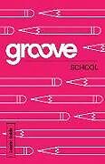 Couverture cartonnée Groove: School Leader Guide de Michael Adkins