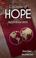 E-Book (epub) Citizens of Hope Leader Guide von Clayton Oliphint, Mary Brooke Casad