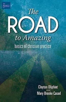 E-Book (epub) The Road to Amazing von Clayton Oliphint, Mary Brooke Casad