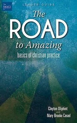 E-Book (epub) The Road to Amazing Leader Guide von Mary Brooke Casad, Clayton Oliphint