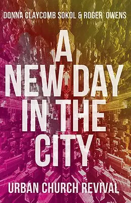 E-Book (epub) A New Day in the City von Donna Claycomb Sokol, L. Roger Owens