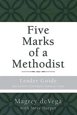 E-Book (epub) Five Marks of a Methodist: Leader Guide von Magrey Devega