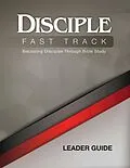 E-Book (epub) Disciple Fast Track Becoming Disciples Through Bible Study Leader Guide von Richard B. Wilke, Julia Kitchens Wilke Trust