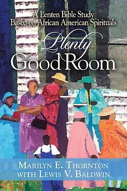 E-Book (epub) Plenty Good Room von Marilyn E. Thornton, Lewis V. Baldwin